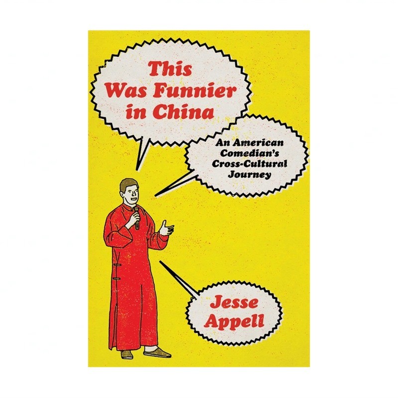 This Was Funnier in China: An American Comedian's Cross-Cultural Journey