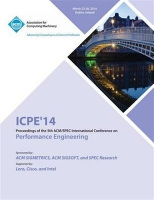 Icpe 14 Conference C - Icpe 14 ACM Conference on Performance Engineeri - X555z