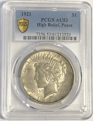 1921 PEACE "HIGH RELIEF" "PCGS GOLD SHIELD AU53" - SOME LUSTER, HIGH POINTS💥✅