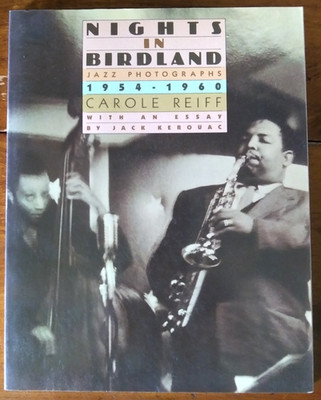 Nights in Birdland Jazz Photographs 1954-1960 by Carole Reiff 1987