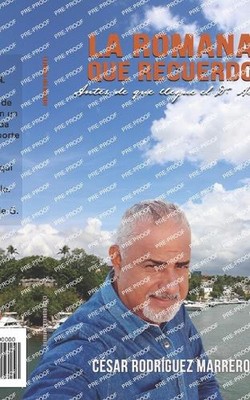 La Romana Que Recuerdo: Antes de que llegue el Dr. Alois by Carlos A. Fatule Pap