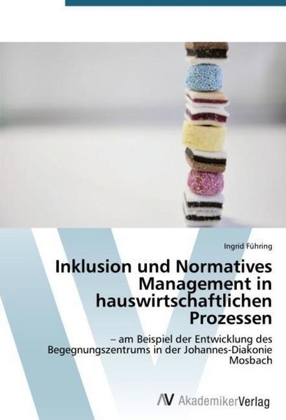 Inklusion Und Normatives Management In Hauswirtschaftlichen Prozessen Ingrid FüH-image