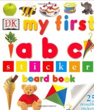MY FIRST ABC STICKER BOARD BOOK By D K Publishing