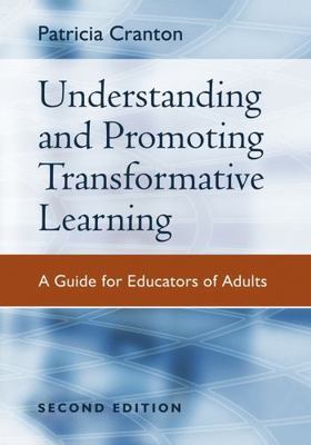 Understanding and Promoting Transformative Learning: A Guide for Educators of...