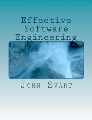 Effective Software Engineering: A guide to building successful software product