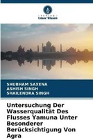 Shubham Saxena (U. A.) | Untersuchung Der WasserqualitäT Des Flusses Yamuna...