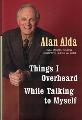 Things I Overheard While Talking to Myself, Alda, Alan