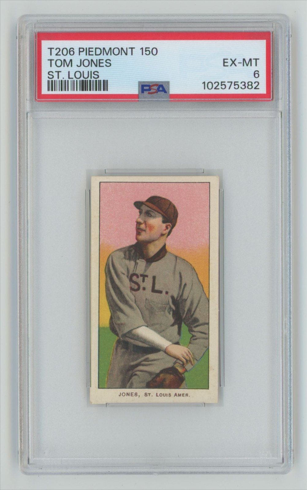 1909 PIEDMONT T206 WHITE BORDER TOM JONES PSA 6 ST. LOUIS POP 11, ONLY 6 HIGHER