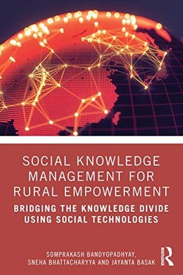 Social Knowledge Management for Rural Empowerment: Bridging the Knowledge Divid