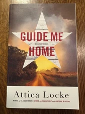 Guide Me Home by Attica Locke (2025, Trade Paperback) LIKE NEW THRILLER MYSTERY