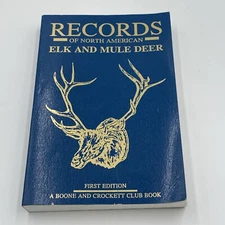 1991 1st Edition Records North American Elk Mule Deer Boone & Crockett Club