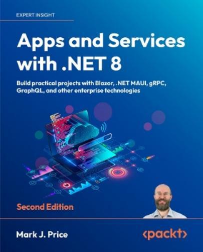 Mark J. Price Apps and Services with .NET 8 (Tascabile)