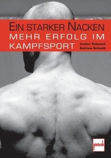Ein starker Nacken: Mehr Erfolg im Kampfsport von S... | Buch | Zustand sehr gut