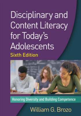 Disciplinary and Content Literacy for Today's Adolescents, Sixth Edition:: New