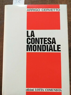 La contesa mondiale Arrigo Cervetto edizioni lotta comunista