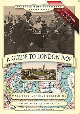 A Guide to London 1908 - In Remembrance of the 1908 Olympic Games by Paul...