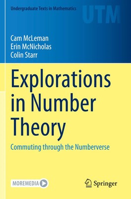 Explorations in Number Theory Commuting through the Numberverse McLeman (u. a.)