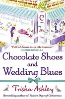 Trisha Ashley - Chocolate Shoes And Wedding Blues - Paperback - G245Z