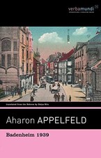 Badenheim 1939 by Aharon Appelfeld