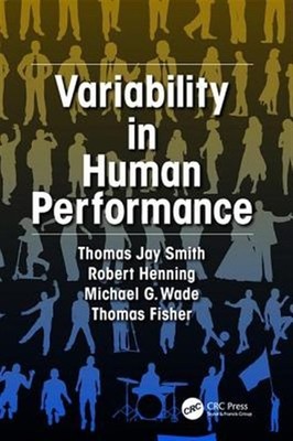 Variability in Human Performance, Paperback by Smith, Thomas J.; Henning, Rob...