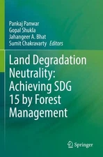Land Degradation Neutrality: Achieving SDG 15 by Forest Management by Pankaj Pan