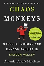Chaos Monkeys: Obscene - Hardcover, by Garcia Martinez Antonio - Very Good x