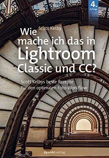 Wie mache ich das in Lightroom Classic und CC?: Sco... | Buch | Zustand sehr gut