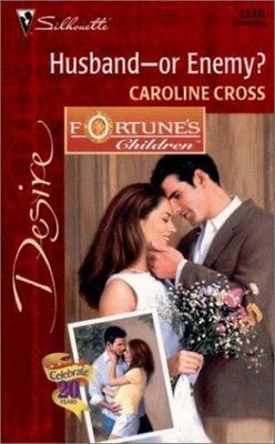 Husband---Or Enemy?; Silhouette Desire No- 0373763301, paperback, Caroline Cross