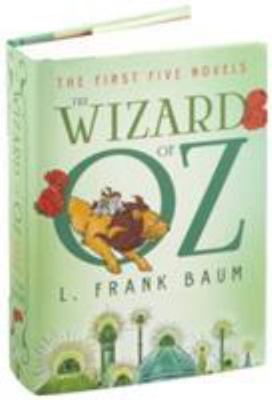 The Wizard of Oz: The First Five Novels (Fall River Classics) by L. Frank Baum