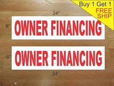 OWNER FINANCING 6"x24" REAL ESTATE RIDER SIGNS Buy 1 Get 1 FREE 2 Sided Plastic
