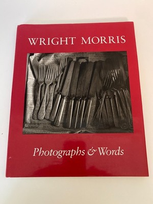 Photographs and Words by Wright Morris (1982, Hardcover) 1st Printing Oversize