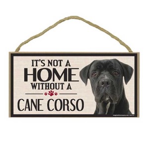 Details About Its Not A Home Without A Cane Corso Wood Sign Dog 5 X 10 Imagine This