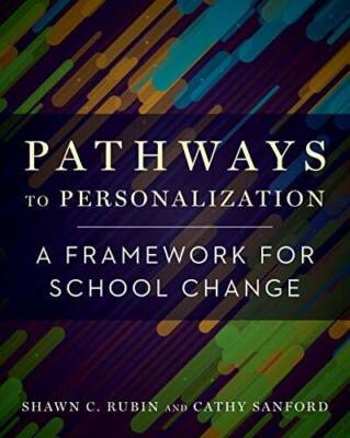 Pathways to Personalization: A Framework for School Change - Paperback - GOOD