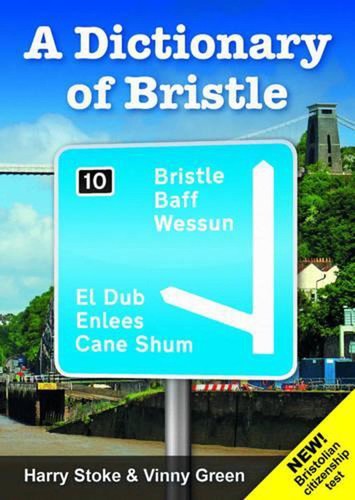 A Dictionary of Bristle by Harry Stoke (English) Paperback Book - Picture 1 of 1