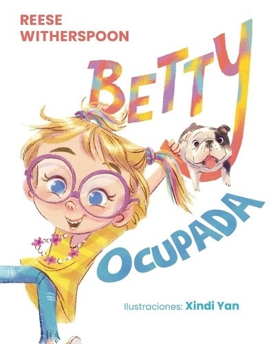 Betty Ocupada [Spanish] by Reese Whiterspoon [Hardback]