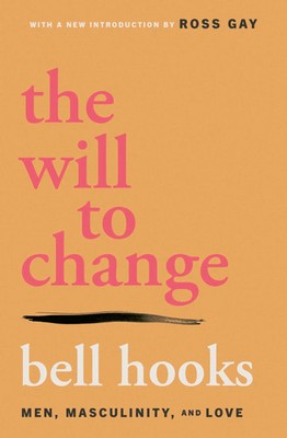 The Will to Change | Bell Hooks | Men, Masculinity, and Love | Taschenbuch | XX