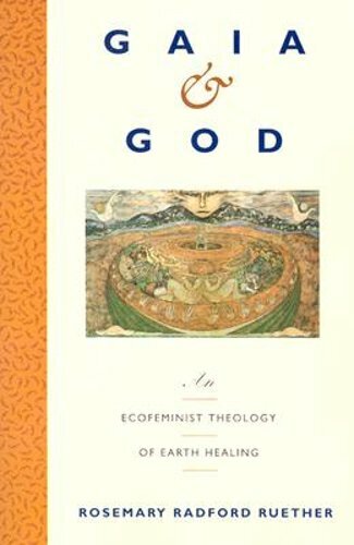 Gaia and God: An Ecofeminist Theology of Earth Healing by Rosemary R Ruether - Imagen 1 de 1