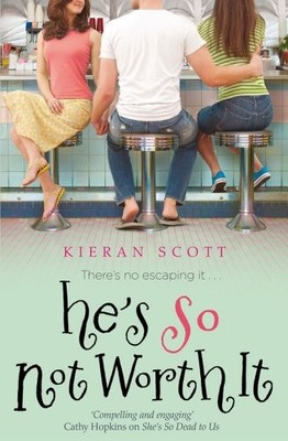 He's So Not Worth It (Ally Ryan) By Kieran Scott