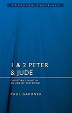 1 & 2 PETER & JUDE: CHRISTIANS LIVING IN AN AGE OF By Paul Gardner **BRAND NEW**