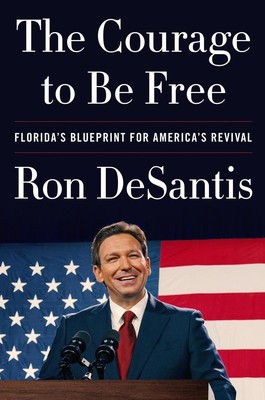 The Courage to Be Free | Ron DeSantis | 2023 | englisch