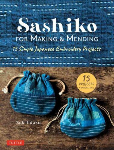 Sashiko for Making & Mending: 15 Simple Japanese Embroidery Projects by - Picture 1 of 1