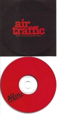 AIR TRAFFIC Never even told Europe Made PROMO DJ CD single USA Seller 2006 MINT