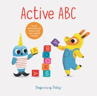 Chronicle Books - Active ABC   Beginning Baby - New Hardback - S9000z