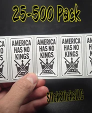 "AMERICA HAS NO KINGS" 25-500pc stickers bulk decals labels anti trump not ice