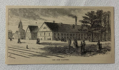 1872 magazine engraving~ THE NEW FACTORY Manchester, CT