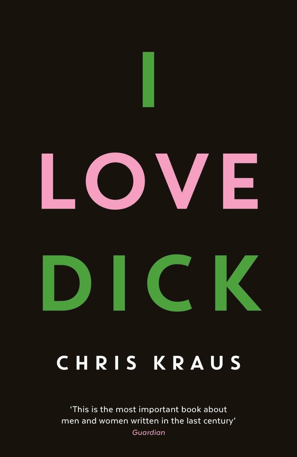 Thumbnail - I Love Dick | Chris Kraus | Englisch | Taschenbuch | B Format