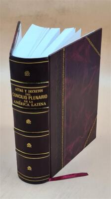 Actas Y Decretos Del Concilio Plenario De La America Latina Cele [Leather Bound]
