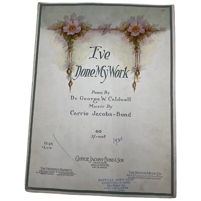 I've Done My Work Sacred Song 1920 Carrie Jacobs Bond George Caldwell Low Voice