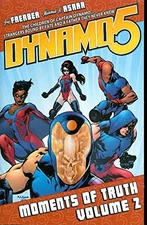 Dynamo 5 Volume 2: Moments Of Truth