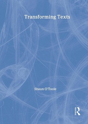 Transforming Texts by Shaun O'Toole (English) Paperback Book